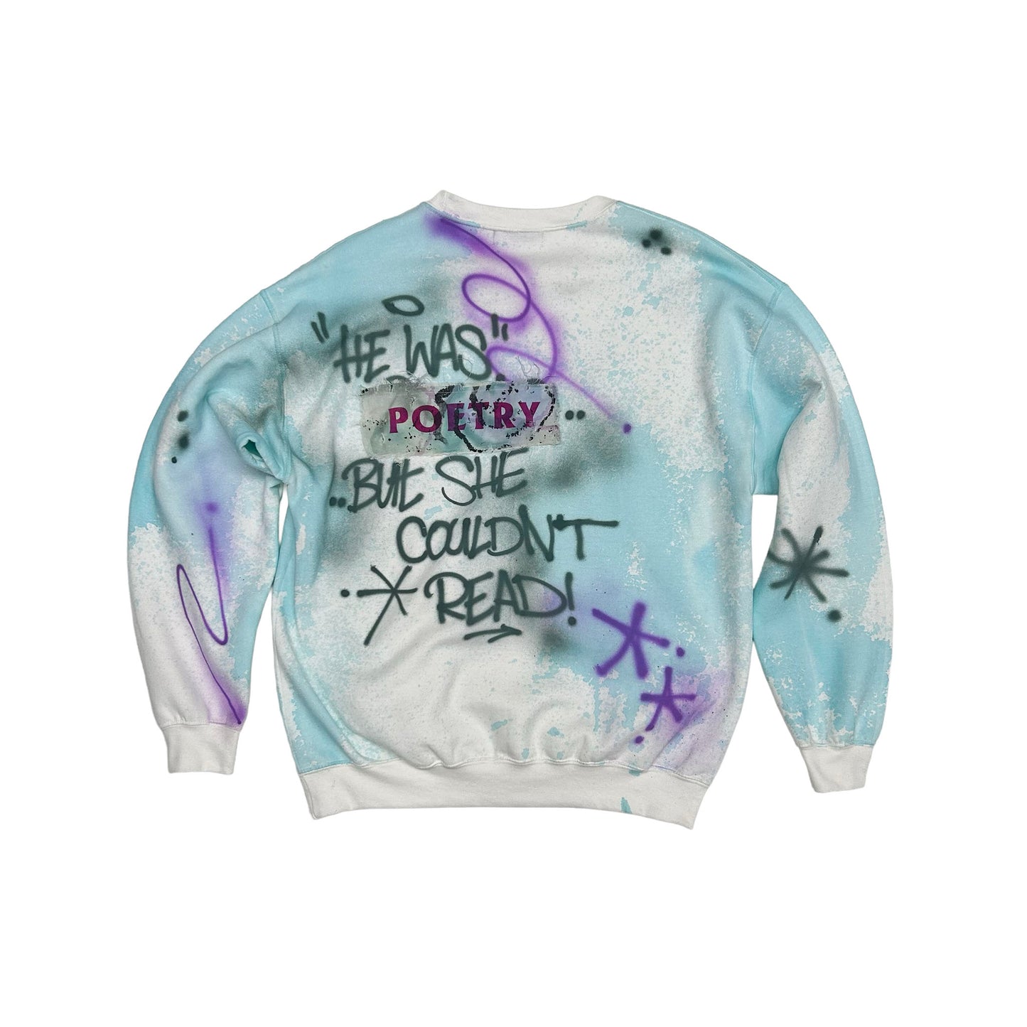 "HE WAS POETRY, BUT SHE COULDN‘T READ" Sweater